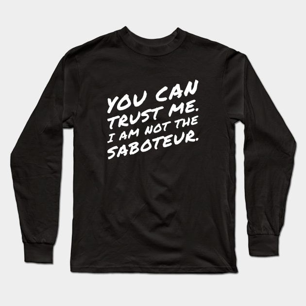 You Can Trust Me I Am Not A Saboteur - Board Games and Meeples Addict Long Sleeve T-Shirt by pixeptional